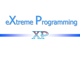 Xtreme Programming  e Outline Traditional life cycle vs. XP XP motto: “embrace change” How does this attitude compare with that implicit with traditional waterfall software.