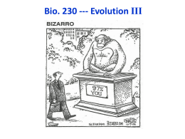 Bio. 230 --- Evolution III Some History of Evolutionary Thought Empedocles (Greek, ~490 to 430 B.C.) 1st to propose a clear concept.