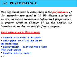 3-6 PERFORMANCE One important issue in networking is the performance of the network—how good is it? We discuss quality of service, an overall.
