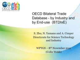 OECD Bilateral Trade Database - by Industry and by End-use (BTDIxE) S. Zhu, N.