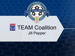 TEAM Coalition Jill Pepper Key Messages  Safety Drunk Belts Driving  Social Norming  Enforcement  Fans Don’t Let Fans Drive Drunk  Over the Limit, Under Arrest  Buckle Up America – Every Trip, Every.