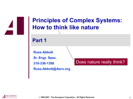 Principles of Complex Systems: How to think like nature Part 1 Russ Abbott Sr.