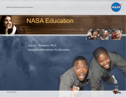 National Aeronautics and Space Administration  NASA Education  Joyce L. Winterton, Ph.D. Assistant Administrator for Education  www.nasa.gov.
