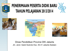 Dinas Pendidikan Provinsi DKI Jakarta Jln. Jend. Gatot Subroto Kav. 40-41 Jakarta Selatan.