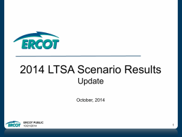 2014 LTSA Scenario Results Update October, 2014  ERCOT PUBLIC 10/21/2014 Agenda • High EE / DG Scenario Adjustment • Comparison of Original vs Adjusted Scenario  • Solar.