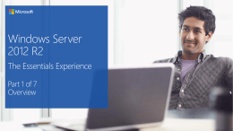 Windows Server 2012 R2 The Essentials Experience Part 1 of 7 Overview Agenda Staying ahead of the game Features overview Protect your data Provide secure remote access Integrate cloud.