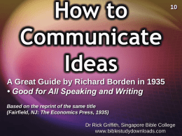 How to Communicate Ideas  A Great Guide by Richard Borden in 1935 • Good for All Speaking and Writing Based on the reprint of the.