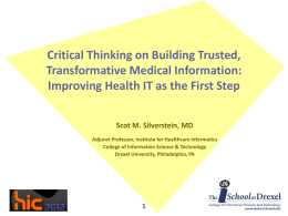 Critical Thinking on Building Trusted, Transformative Medical Information: Improving Health IT as the First Step Scot M.