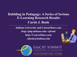 Dabbling in Pedagogy: A Series of Serious E-Learning Research Results Curtis J.