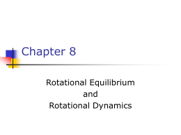 Chapter 8 Rotational Equilibrium and Rotational Dynamics Torque      The door is free to rotate about an axis through O There are three factors that determine the effectiveness.