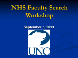 NHS Faculty Search Workshop September 5, 2013 Initiating a Faculty Search Required Documents 1.