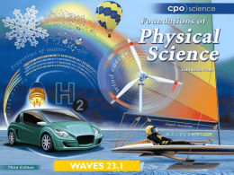 WAVES 23.1 Chapter Twenty-Three: Waves 23.1 Harmonic Motion  23.2 Properties of Waves 23.3 Wave Motion.