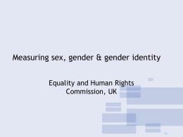 Measuring sex, gender & gender identity Equality and Human Rights Commission, UK.