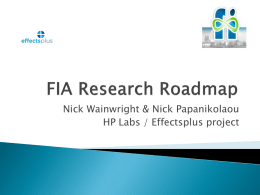 Nick Wainwright & Nick Papanikolaou HP Labs / Effectsplus project The report of a consultation of the Future Internet Assembly – a.