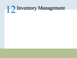 Inventory Management  Copyright © 2010 Pearson Education, Inc. Publishing as Prentice Hall.  12 – 1