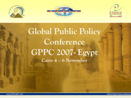 Global Public Policy Conference GPPC 2007- Egypt Cairo 4 – 6 November Session 4 Moderator  Keynote  E- GOVERNMENT  GPPC 2007  Ms.