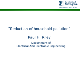 “Reduction of household pollution” Paul H. Riley Department of Electrical And Electronic Engineering.