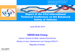 Informal document WP.29-160-25 (160th WP.29, 25-28 June 2013, agenda item 8.6)  Report of the 23rd International Technical Conference on the Enhanced Safety of Vehicles June 25-28,