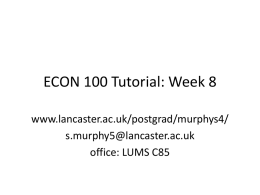 ECON 100 Tutorial: Week 8 www.lancaster.ac.uk/postgrad/murphys4/ s.murphy5@lancaster.ac.uk office: LUMS C85 Question 1 Match each of the three types of price discrimination to the following definitions: (a)