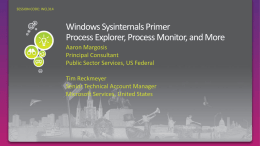 Aaron Margosis http://www.Sysinternals.com  http://blogs.technet.com/Sysinternals http://live.sysinternals.com/procmon.exe \\live.sysinternals.com\tools\procmon.exe (Remove zone information) One or more threads  Virtual memory address space  Security Tokens  Open handles.
