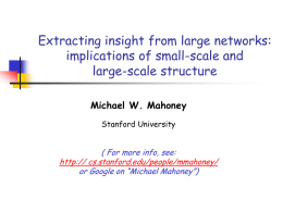 Extracting insight from large networks: implications of small-scale and large-scale structure Michael W.