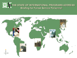 THE STATE OF INTERNATIONAL PROGRAMS ADDRESS Briefing for Forest Service Personnel  n.