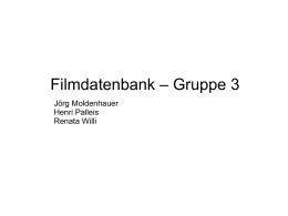Filmdatenbank – Gruppe 3 Jörg Moldenhauer Henri Palleis Renata Willi Hypothese 1  Schauspieler, die in Filmen mitspielen, die Oscars gewonnen haben, spielen in überdurchschnittlich vielen Filmen.