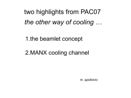 two highlights from PAC07 the other way of cooling … 1.the beamlet concept 2.MANX cooling channel  m.
