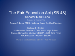 The Fair Education Act (SB 48) Senator Mark Leno Resources for Classroom Use  Angela F.