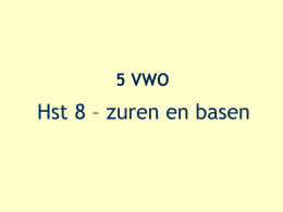 5 VWO  Hst 8 – zuren en basen 8.2 – Zuur, neutraal en basisch.