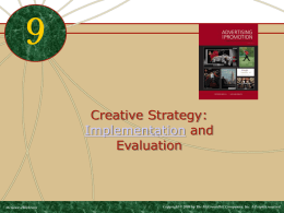 Creative Strategy: Implementation and Evaluation  McGraw-Hill/Irwin  Copyright © 2009 by The McGraw-Hill Companies, Inc.