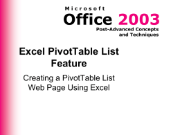 Microsoft  Office 2003 Post-Advanced Concepts and Techniques  Excel PivotTable List Feature Creating a PivotTable List Web Page Using Excel.
