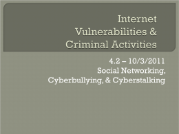 4.2 – 10/3/2011 Social Networking, Cyberbullying, & Cyberstalking What should the jurisdiction be?