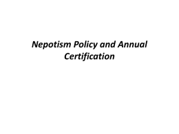 Nepotism Policy and Annual Certification Nepotism statutes are in Indiana Code (IC) 36-1-20.2 • IC 36-1-20.2-10 “Individuals who are relatives may not be.