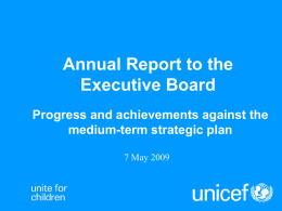 Annual Report to the Executive Board Progress and achievements against the medium-term strategic plan 7 May 2009