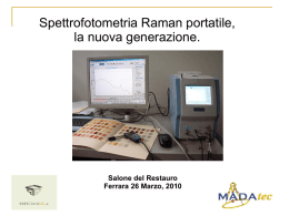 Spettrofotometria Raman portatile, la nuova generazione.  Salone del Restauro Ferrara 26 Marzo, 2010