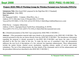 Sept 2000  IEEE P802.15-00/302  Project: IEEE P802.15 Working Group for Wireless Personal Area Networks (WPANs) Submission Title: [Qos based MAC proposal for the.