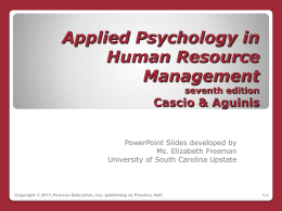 Applied Psychology in Human Resource Management seventh edition  Cascio & Aguinis  PowerPoint Slides developed by Ms.