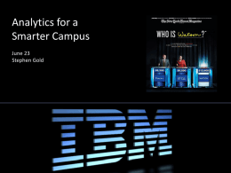Analytics for a Smarter Campus June 23 Stephen Gold  Predictive Perspectives  © 2011 IBM Corporation.
