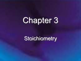 Chapter 3 Stoichiometry Chapter 3 - Stoichiometry 3.1 3.2 3.3 3.4 3.5 3.6 3.7 3.8  Atomic Masses The Mole Molar Mass Percent Composition of Compounds Determining the Formula of a Compound Chemical Equations Balancing Chemical equations Stoichiometric.