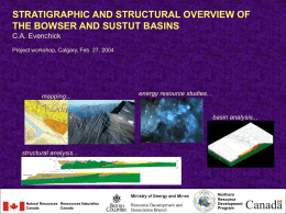 STRATIGRAPHIC AND STRUCTURAL OVERVIEW OF THE BOWSER AND SUSTUT BASINS C.A. Evenchick Project workshop, Calgary, Feb.