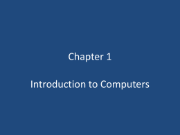 Chapter 1 Introduction to Computers OBJECTIVES 1. Recognize the importance of computer literacy 2.