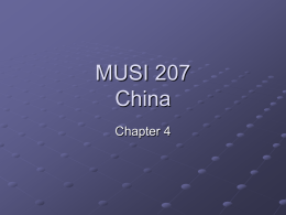 MUSI 207 China Chapter 4 The Music of China Update: Chapter Presentation Self Reflection (bonus)  Chapter Presentation (p.