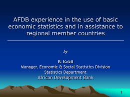 AFDB experience in the use of basic economic statistics and in assistance to regional member countries __________________________________________________________  by B.