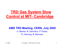 TRD Gas System Slow Control at MIT- Cambridge AMS TRD Meeting, CERN, July 2002 U.