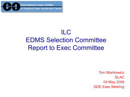 ILC EDMS Selection Committee Report to Exec Committee  Tom Markiewicz SLAC 04 May 2006 GDE Exec Meeting.