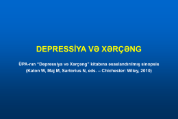 DEPRESSİYA VƏ XƏR&Ccedil;ƏNG &Uuml;PA-nın &ldquo;Depressiya və Xər&ccedil;əng&rdquo; kitabına əsaslandırılmış sinopsis (Katon W, Maj M, Sartorius N, eds.