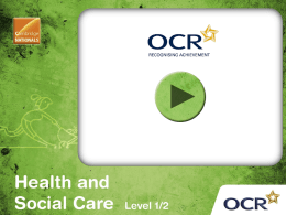 OCR Cambridge National in  Health and Social Care (Level 1/Level 2)  R021 Essential values of care for use with individuals in care settings.