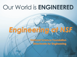 Engineering at NSF National Science Foundation Directorate for Engineering  Credit: iStockphoto Presentation Outline  Directorate  for Engineering (ENG)  overview  Funding opportunities  Successful proposals  Resources  Directorate for Engineering.