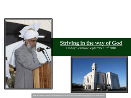 Striving in the way of God Friday Sermon September 3rd 2010  NOTE: Al Islam Team takes full responsibility for any errors or.